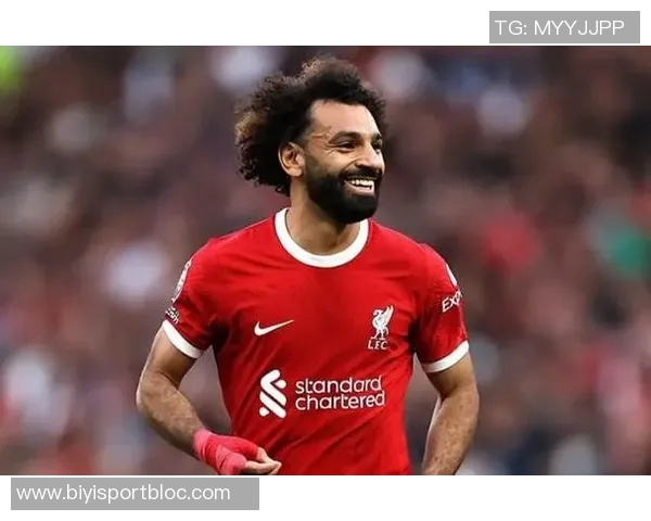 利物浦高层重申不会出售萨拉赫坚定立场引发关注